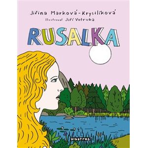 Rusalka - Jiřina Marková-Krystlíková, Jiří Votruba
