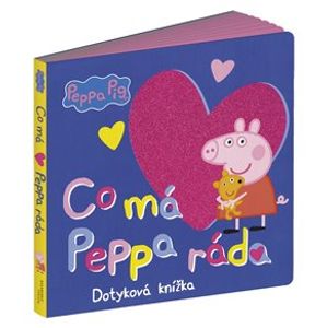 Peppa Pig - Co má Peppa ráda. Dotyková knížka - kolektiv