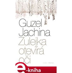 Zulejka otevírá oči - Guzel Jachina e-kniha