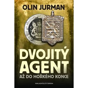 Dvojitý agent - Až do hořkého konce - Olin Jurman