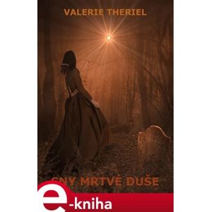 Sny mrtvé duše - Valerie Theriel e-kniha