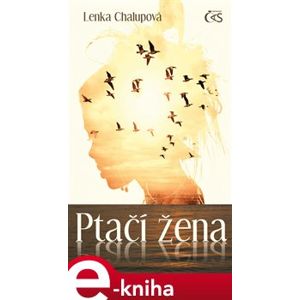 Ptačí žena - Lenka Chalupová e-kniha