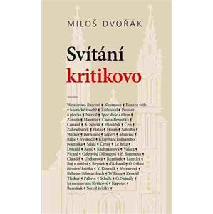 Svítání kritikovo. Texty z let 1919–1944 - Miloš Dvořák