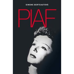 Edith Piaf - Simone Berteautová