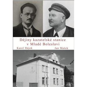 Dějiny kazatelské stanice v Mladé Boleslavi - Karel Hájek, Jan Mašek