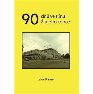 90 dnů ve stínu Žlutého kopce - Lukáš Karnet