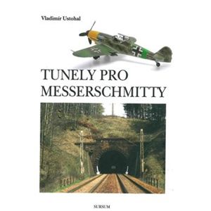 Tunely pro Messerschmitty - Vladimír Ustohal