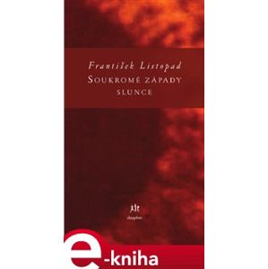 Soukromé západy slunce - František Listopad e-kniha