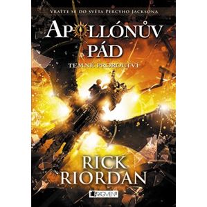 Apollónův pád – Temné proroctví - Rick Riordan