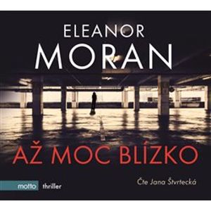 Až moc blízko, CD - Eleanor Moran
