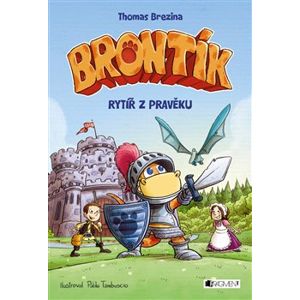 Brontík - Rytíř z pravěku - Thomas Brezina