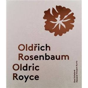 Oldřich Rosenbaum / Oldric Royce - anglicky - Howard Vincent Kurtz, Eva Uchalová