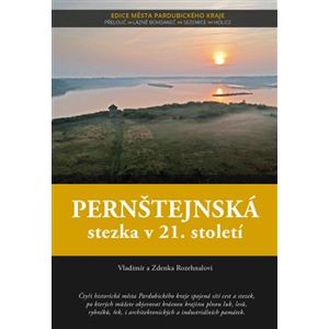 Pernštejnská stezka v 21. století - Zdenka Rozehnalová, Vladimír Rozehnal
