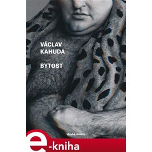 Bytost - Václav Kahuda e-kniha
