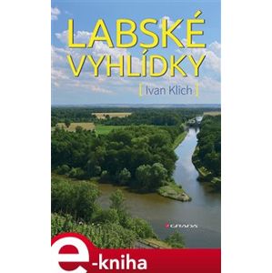 Labské vyhlídky - Ivan Klich e-kniha