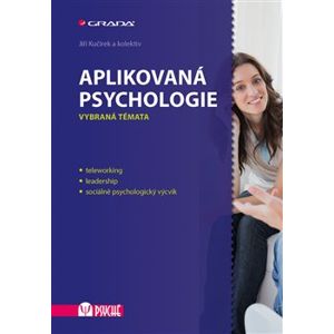 Aplikovaná psychologie. Vybraná témata - Jiří Kučírek