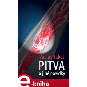 Pitva a jiné povídky - Václav Jakeš e-kniha