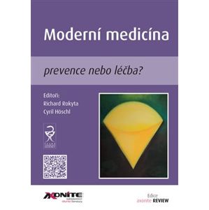 Moderní medicína. prevence nebo léčba?