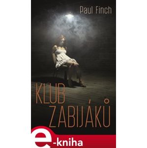 Klub zabijáků - Paul Finch e-kniha