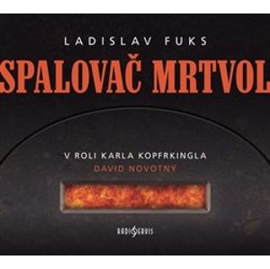 Spalovač mrtvol, CD - Ladislav Fuks