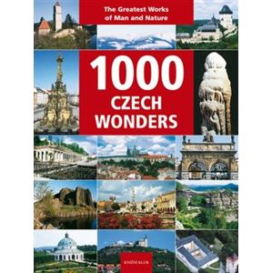 1000 Czech Wonders - Vladimír Soukup, Petr David, Zdeněk Thoma