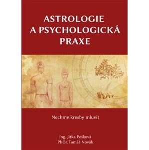 Astrologie a psychologická praxe - Jitka Pešková