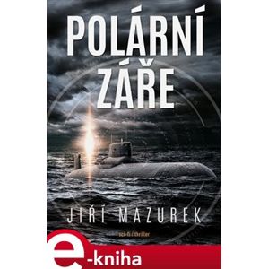 Polární záře - Jiří Mazurek e-kniha