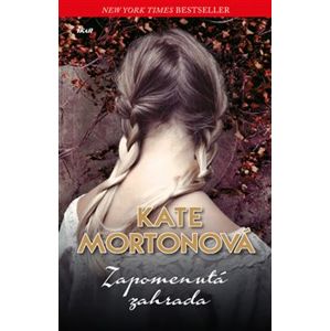 Zapomenutá zahrada - Kate Mortonová