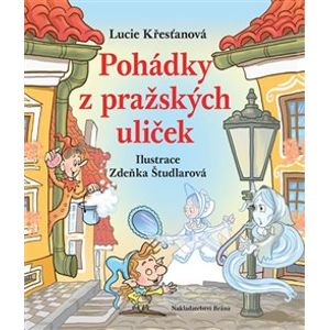 Pohádky z pražských uliček - Lucie Křesťanová