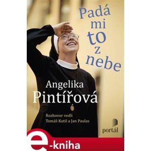 Padá mi to z nebe - Pintířová Angelika - Tomáš Kutil, Jan Paulas e-kniha