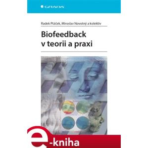 Biofeedback v teorii a praxi - kolektiv, Radek Ptáček e-kniha