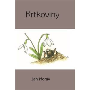 Krtkoviny - Jan Morav