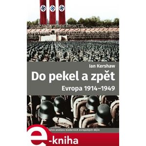 Do pekel a zpět. Evropa 1914-1949 - Ian Kershaw e-kniha