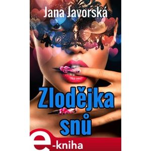 Zlodějka snů - Jana Javorská e-kniha