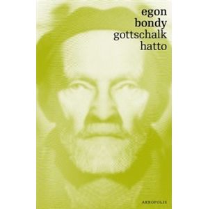 Gottschalk – Hatto - Egon Bondy