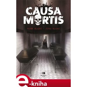 Causa Mortis - Marek Hladký, Jitka Hladká e-kniha