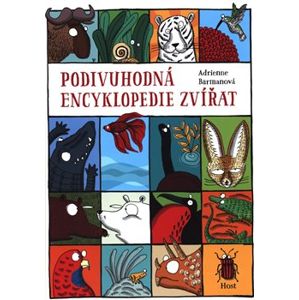 Podivuhodná encyklopedie zvířat - Adrienne Barmanová