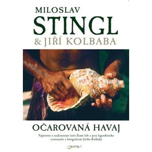 Očarovaná Havaj - Jiří Kolbaba, Miloslav Stingl