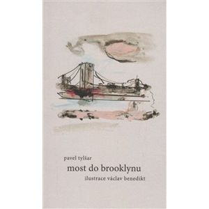 Most do Brooklynu - Pavel Tylšar