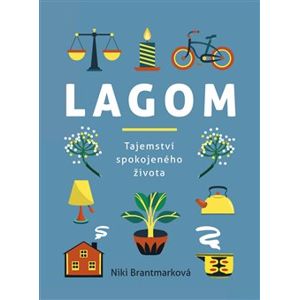 Lagom – tajemství spokojeného života - Niki Brantmarková