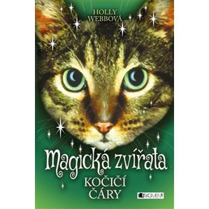 Magická zvířata – Kočičí čáry - Holly Webbová