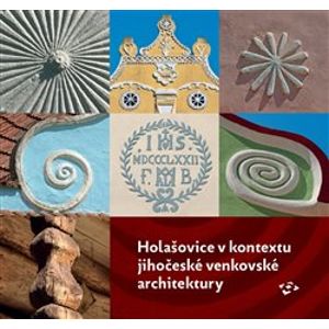 Holašovice v kontextu jihočeské venkovské architektury - Pavel Hájek