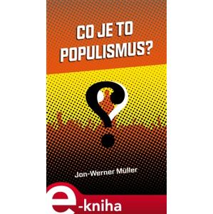 Co je to populismus? - Jan-Werner Müller e-kniha