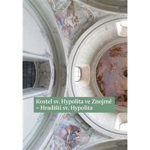 Kostel sv. Hypolita ve Znojmě-Hradišti sv. Hypolita - Tomáš Valeš