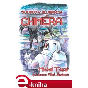 Souboj v hlubinách: Chiméra - Michal Tesař e-kniha