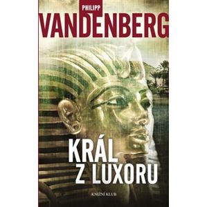 Král z Luxoru - Philipp Vandenberg
