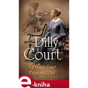 Matčino tajemství - Dilly Court e-kniha