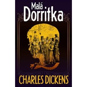Malá Dorritka - Charles Dickens