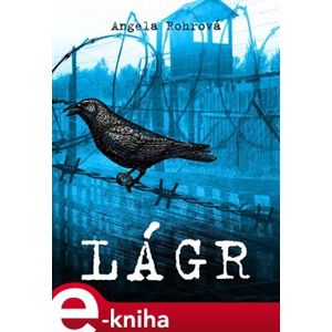 Lágr - Angela Rohrová e-kniha