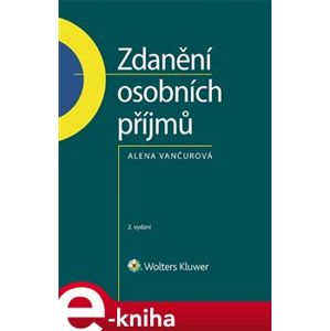 Zdanění osobních příjmů. 2. vydání - Alena Vančurová